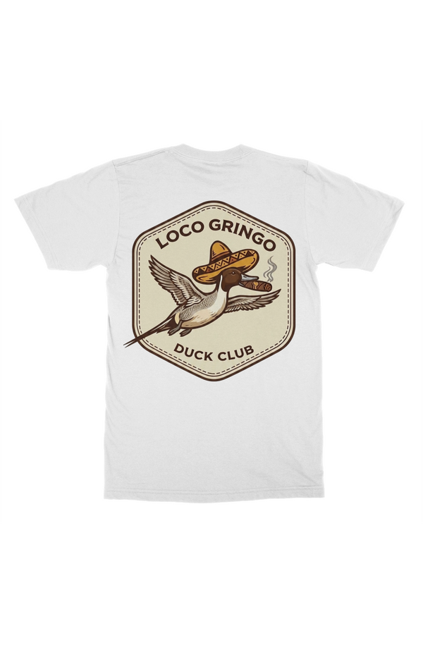 Loco Gringo Duck Club T-Shirt